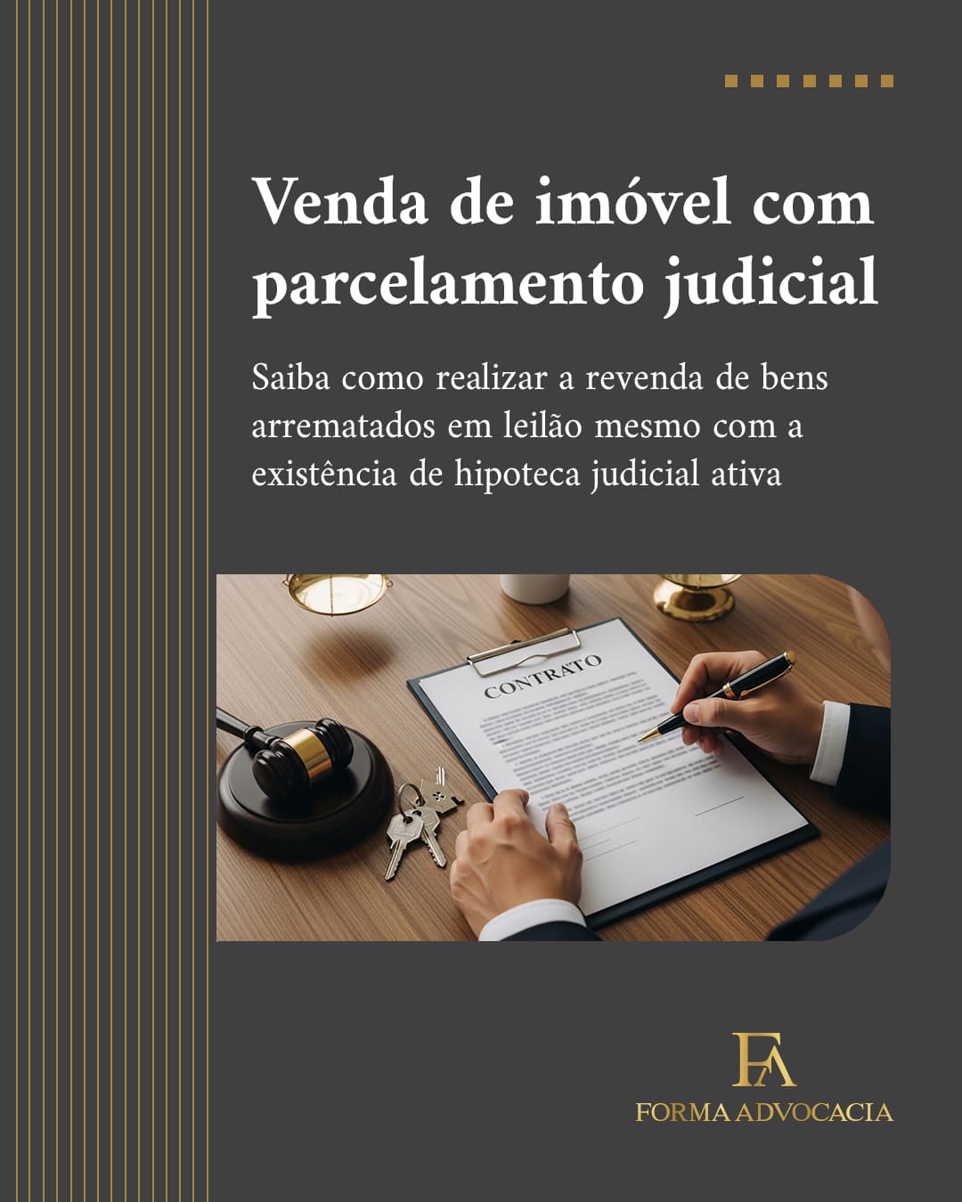 Como vender um imóvel arrematado em leilão com parcelamento judicial e hipoteca